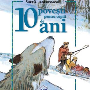 10povesti pentru copiii de 10 ani - carte - DPH