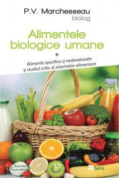 Alimente Biologice Umane volumul 1