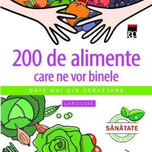Carte 200 de alimente care ne vor binele