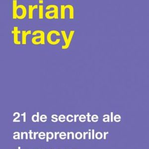 Carte - 21 de secrete ale antreprenorilor de succes