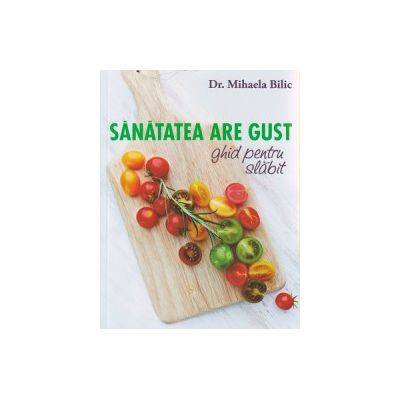 Carte Sanatatea are gust