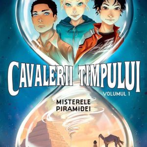 Cavalerii timpului - Misterele piramidei - Volumul 1 - Stanislas Grimler