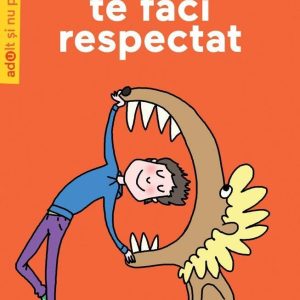 Cum sa te faci respectat - Stéphane Clerget - carte - DPH