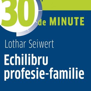 Echilibru profesie-familie - Lothar Seiwert - carte - DPH