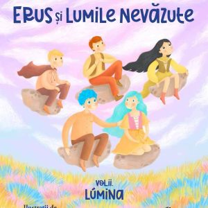 Erus si Lumile Nevazute -carte- Volumul 2 Lumina