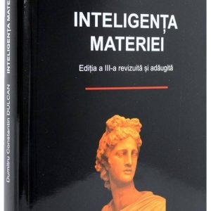 Inteligenta materiei - Dumitru Constantin Dulcan - carte