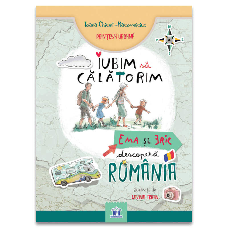 Iubim sa calatorim: Ema si Eric descopera Romania - carte - DPH