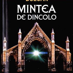 Mintea de dincolo - Dumitru Constantin Dulcan - carte