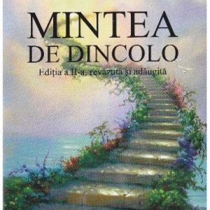 Mintea de dincolo editia a 2 a - carte - Dumitru Constantin Dulcan - Editura Eikon