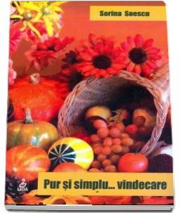 Pur si simplu… vindecare - carte - Sorina Soescu