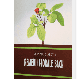 Remedii florale Bach - carte - Sorina Soescu