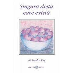Singura dieta care exista -carte- Sondra Ray - Adevar Divin