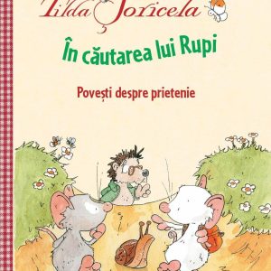 Tilda Soricela - In cautarea lui Rupi - Andreas H. Schmachtl - carte - DPH