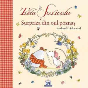 Tilda Soricela - Surpriza din oul poznas - Andreas H. Schmachtl - carte - DPH