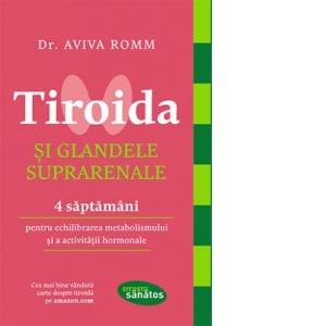Tiroida si glandele suprarenale - Carte - Aviva Romm