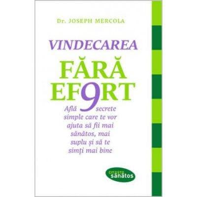Vindecarea fara efort - Carte - Joseph Mercola